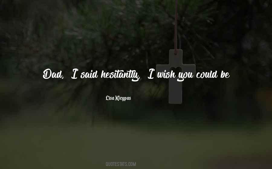 I Wish You Could Love Me Quotes #1178375