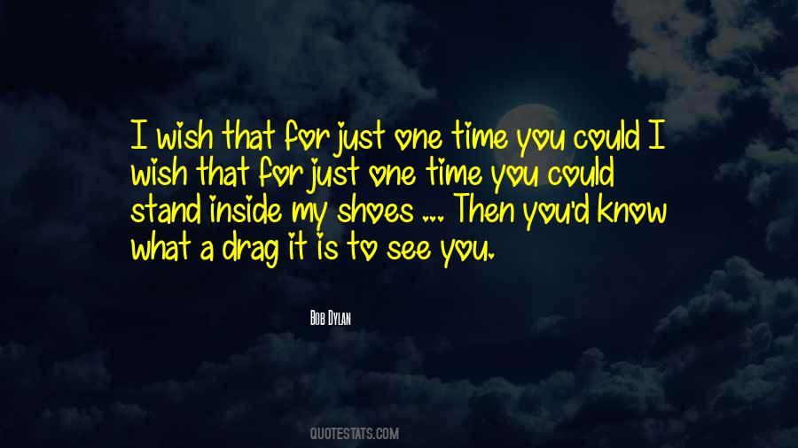 I Wish You Could See Quotes #1064223
