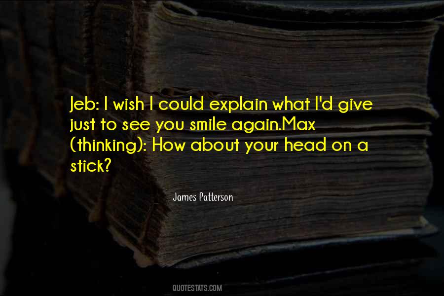 I Wish You Could See Quotes #212741