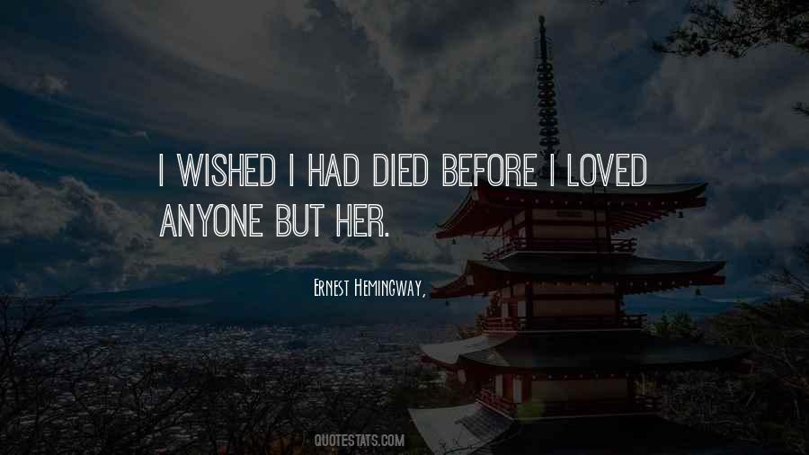 I Wish You Died Quotes #6397