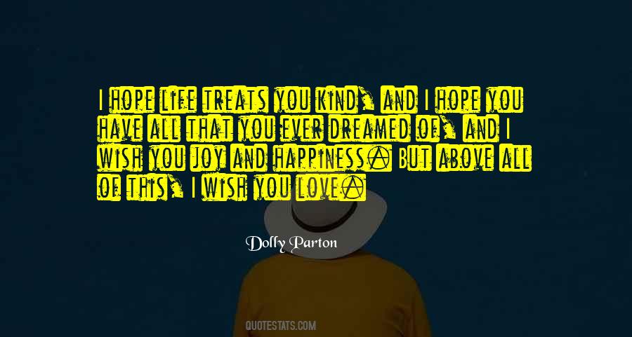 I Wish You Joy And Happiness Quotes #1828782