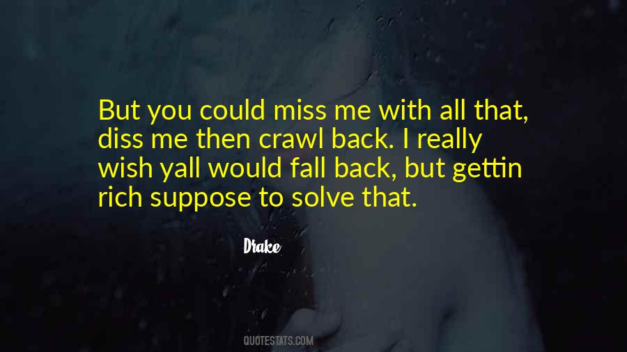 I Wish You Miss Me Quotes #1626891