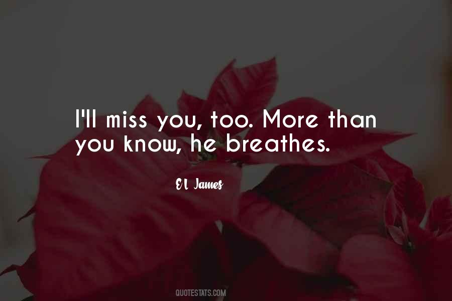 I Wish You Miss Me Quotes #366
