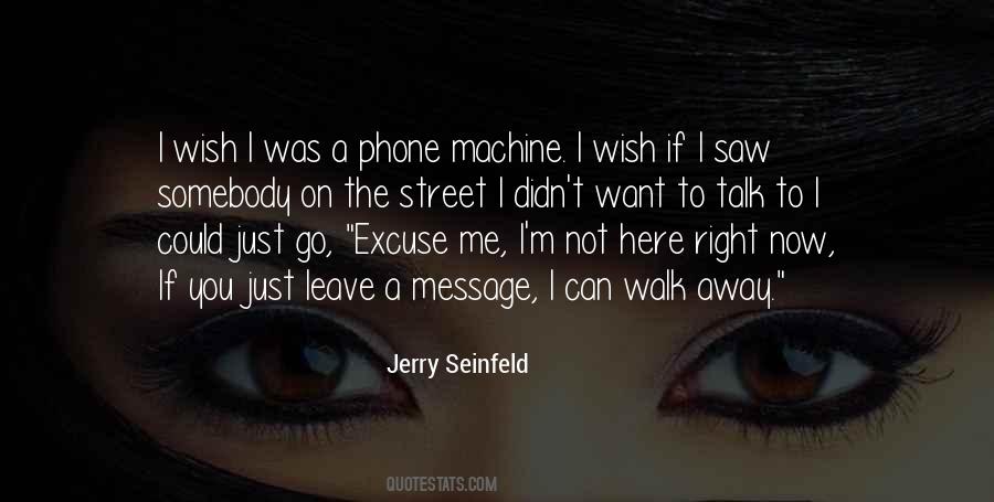 I Wish You Saw Me Quotes #1062110
