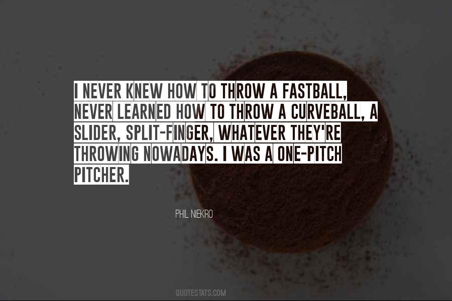 Quotes About Fastball #1269145