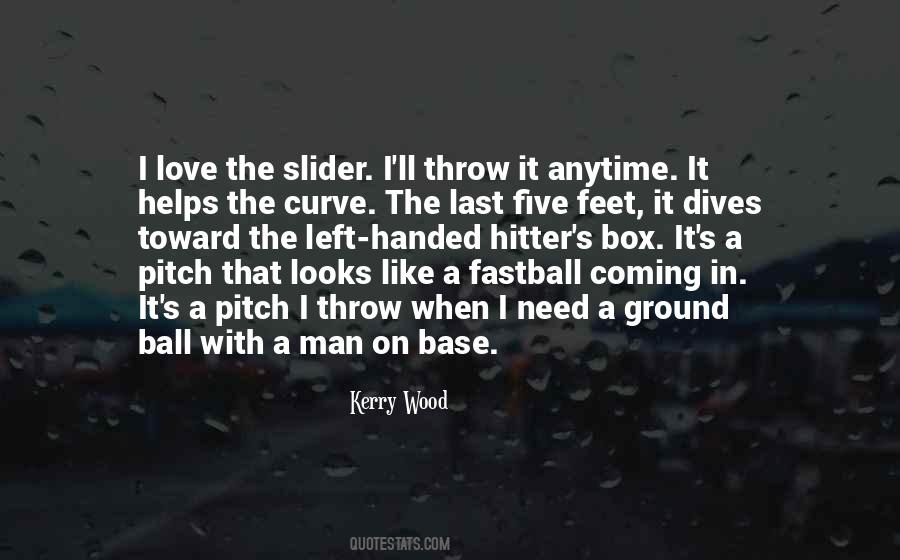 Quotes About Fastball #1356133