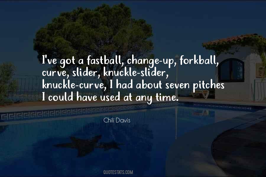 Quotes About Fastball #187323