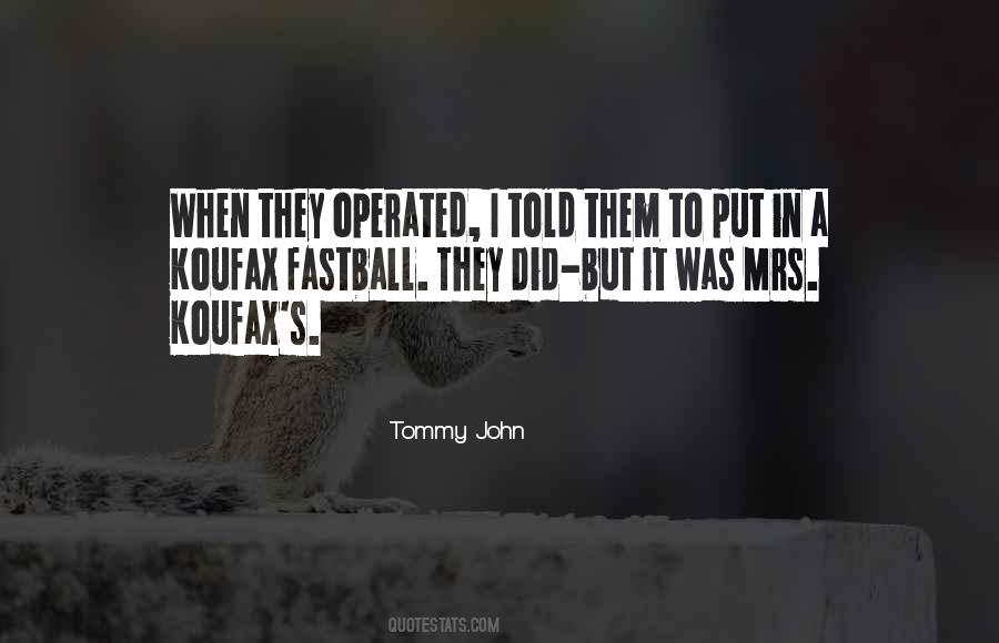 Quotes About Fastball #196717