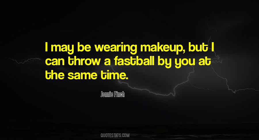 Quotes About Fastball #334384