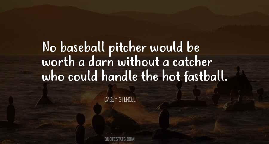 Quotes About Fastball #869047