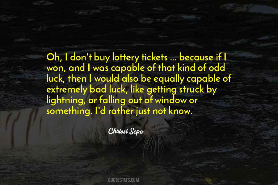 I Won The Lottery Quotes #1118423