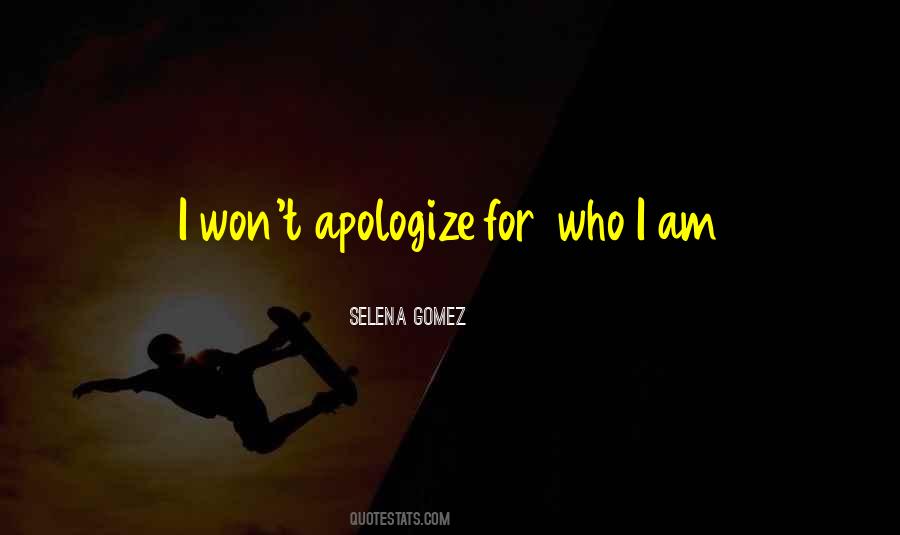 I Won't Apologize Quotes #1807531