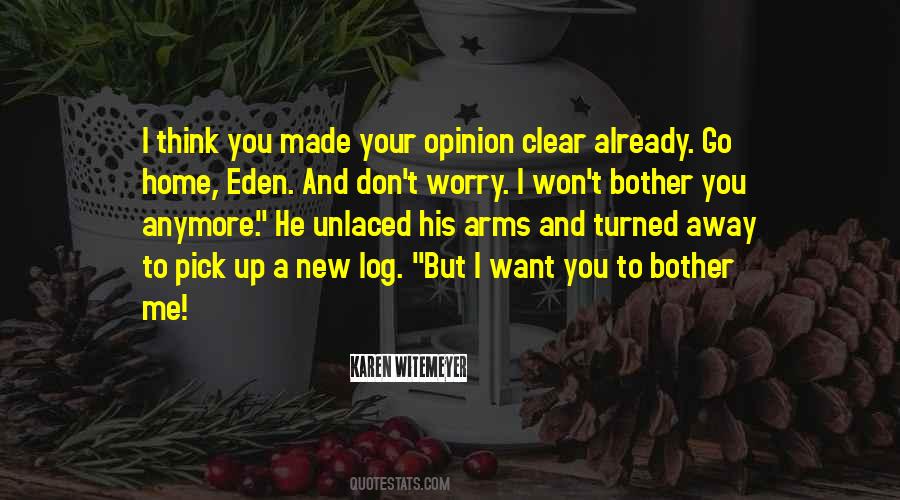 I Won't Bother You Quotes #1834043