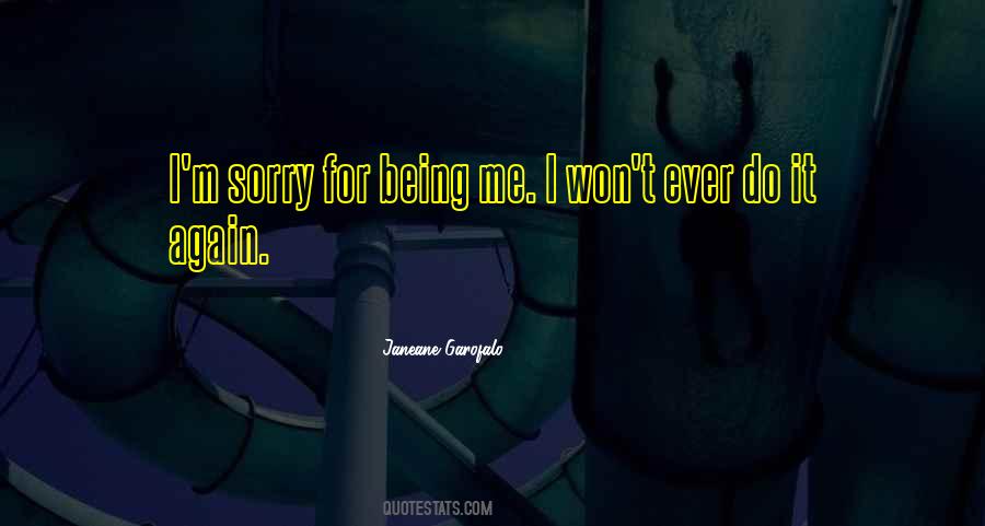 I Won't Do It Again Quotes #1771811