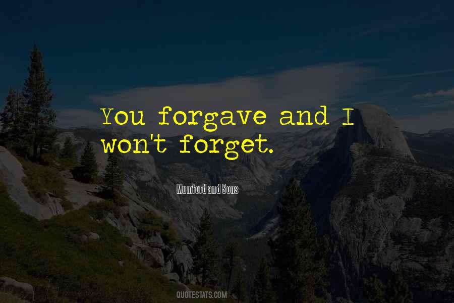 I Won't Forget Quotes #839073