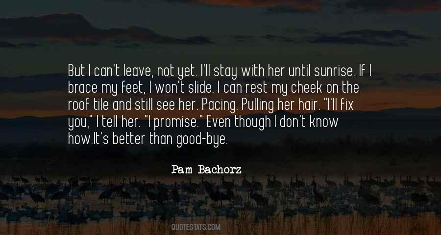 Top 80 I Won T Leave You Quotes Famous Quotes Sayings About I Won T Leave You