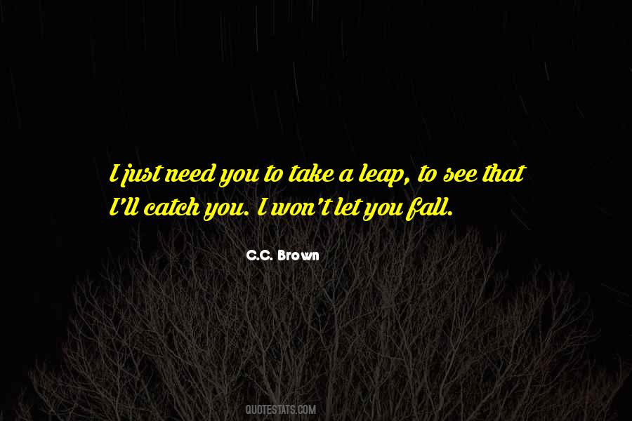 I Won't Let You Fall Quotes #509822