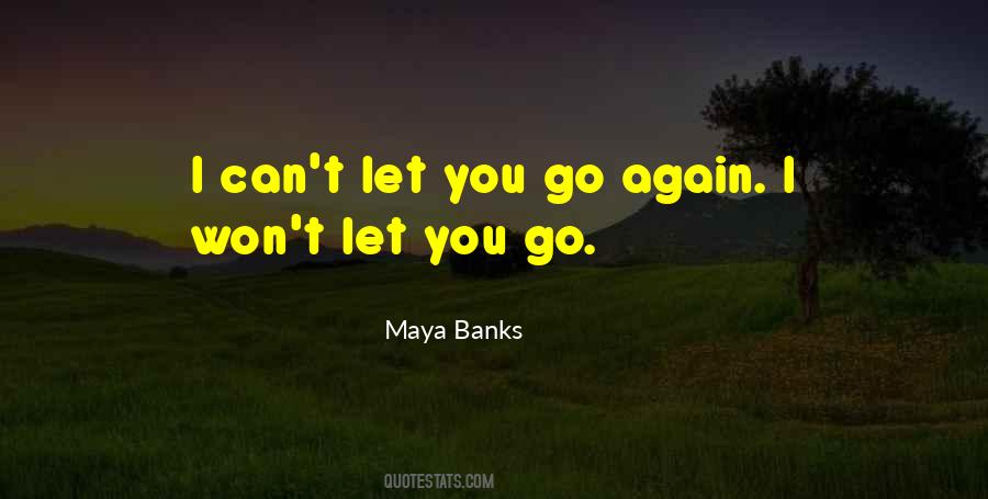 I Won't Let You Go Again Quotes #824783