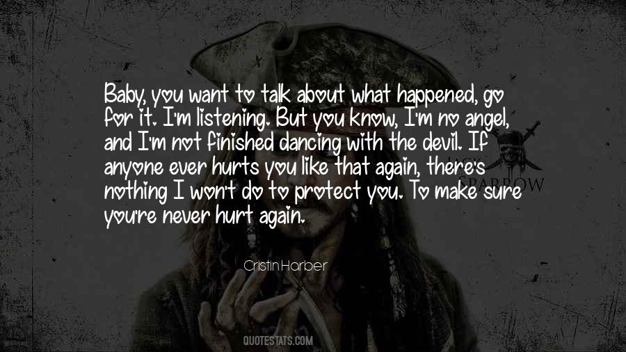 I Won't Let You Hurt Me Again Quotes #427026