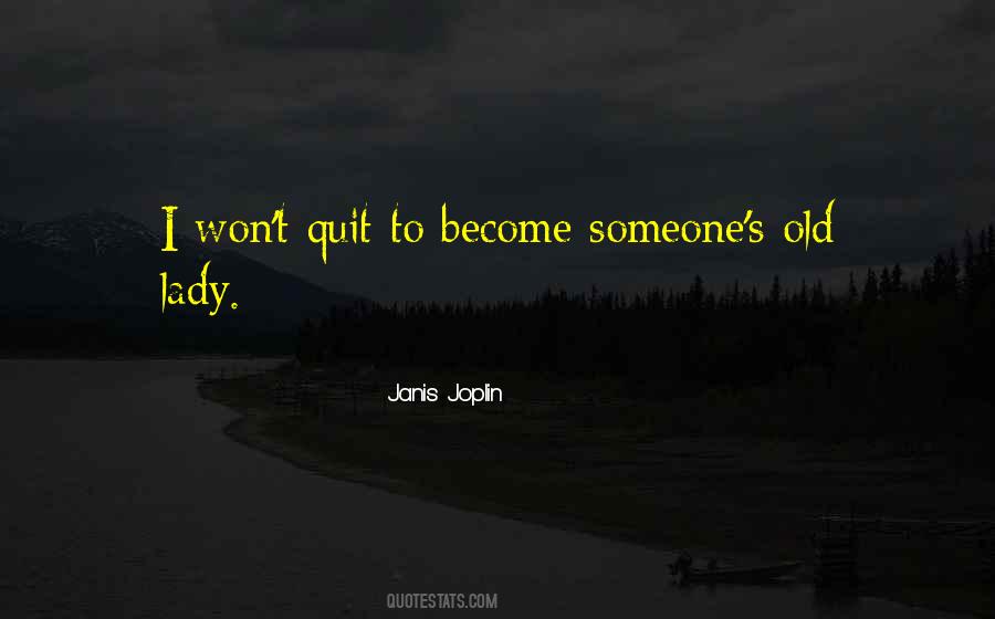 I Won't Quit Quotes #1125503