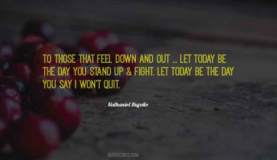 I Won't Quit Quotes #504761