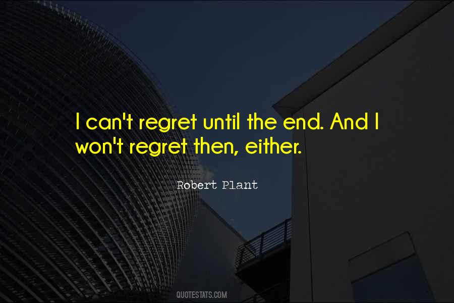 I Won't Regret Quotes #628508