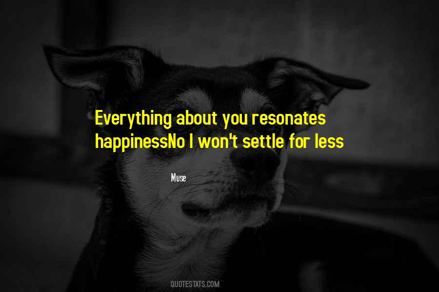 I Won't Settle Quotes #466743