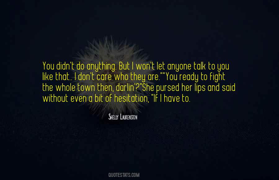 I Won't Talk To You Quotes #925857