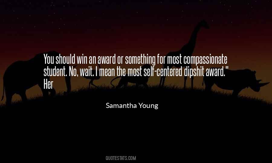 I Won't Wait Around Quotes #19128