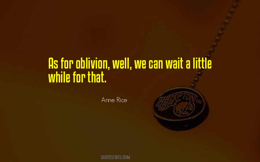 I Won't Wait Around Quotes #5359