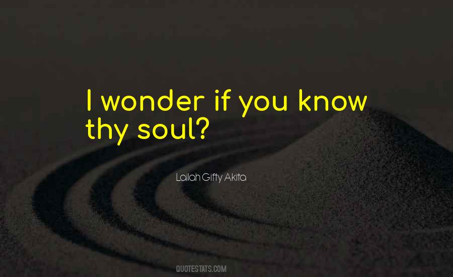 I Wonder If You Know Quotes #183987