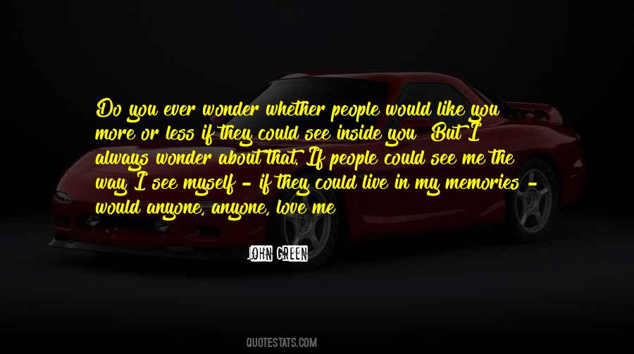 I Wonder If You Love Me Quotes #1742459