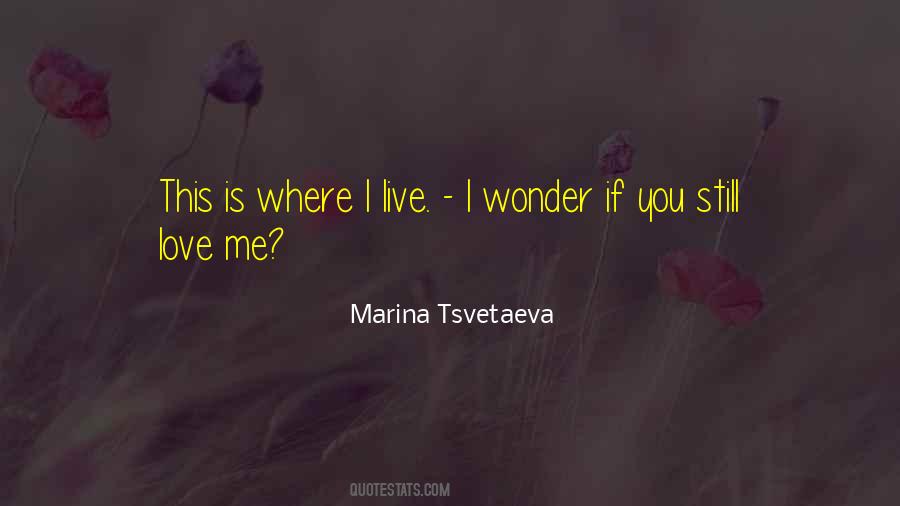 I Wonder If You Love Me Quotes #21729