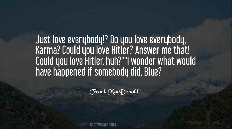 I Wonder If You Love Me Quotes #831128