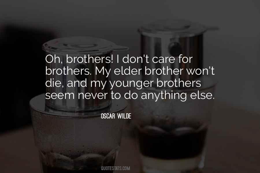 I Would Die For My Brother Quotes #471368