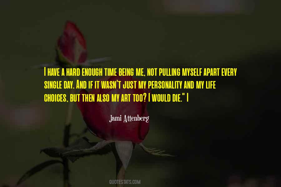 I Would Die Quotes #1019038