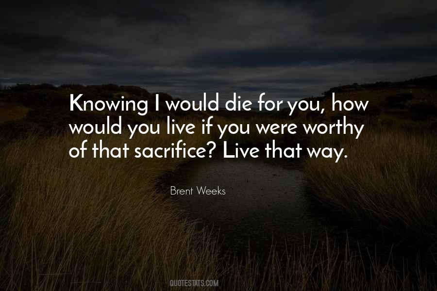 I Would Die Quotes #1086453