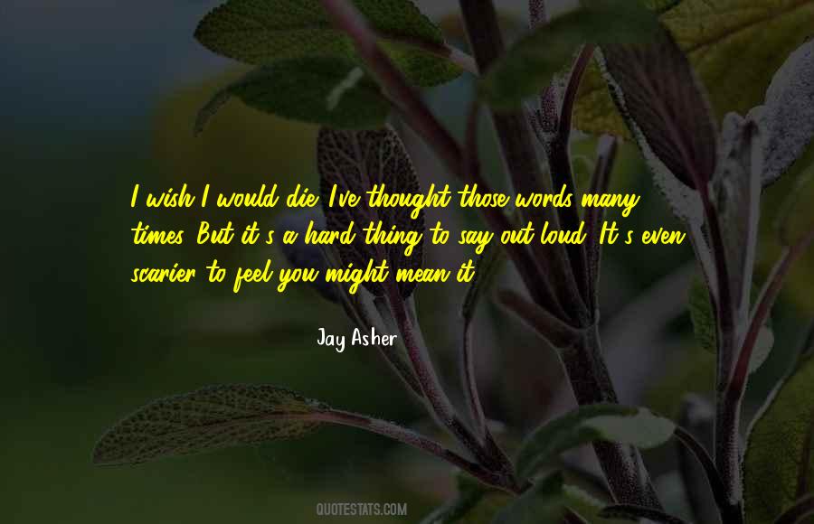 I Would Die Quotes #1097066