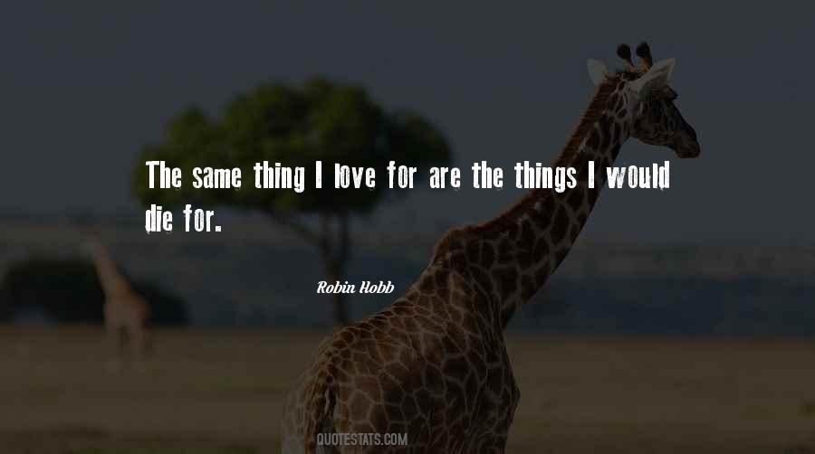 I Would Die Quotes #1327037