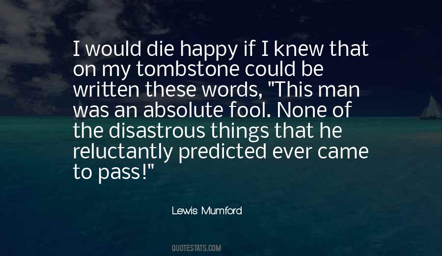 I Would Die Quotes #1667539