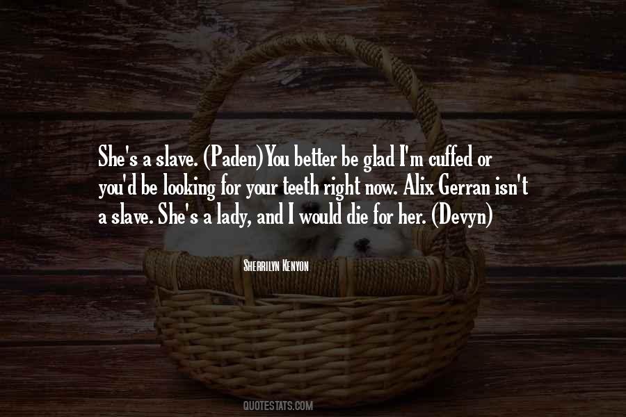 I Would Die Quotes #1748213