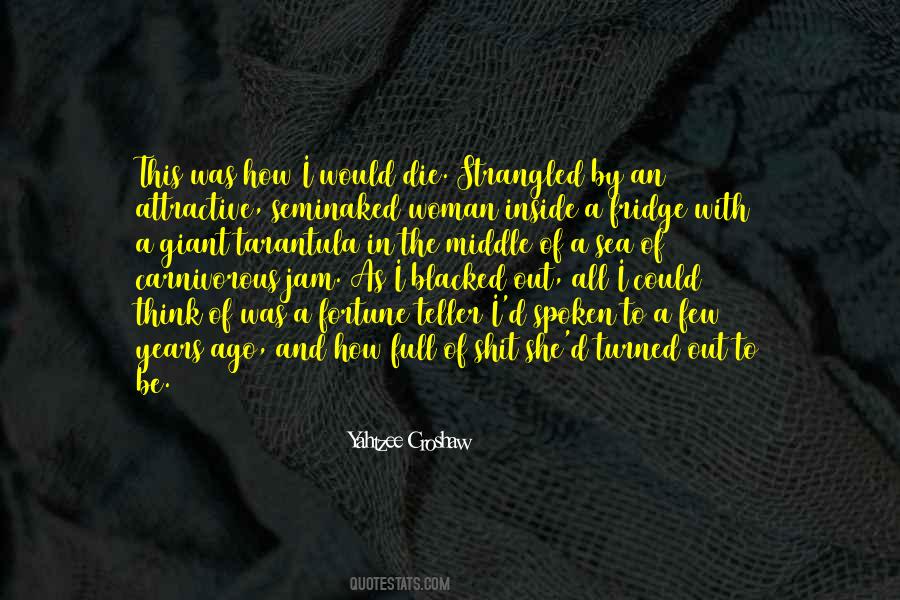I Would Die Quotes #1840118