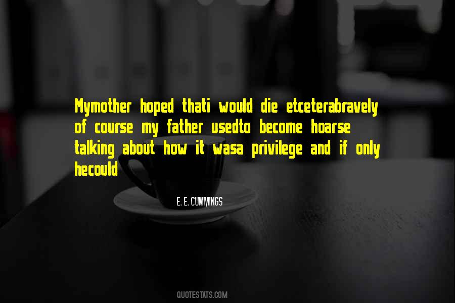 I Would Die Quotes #1847822