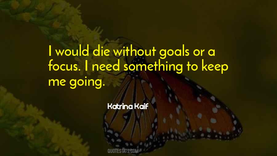 I Would Die Quotes #1864296