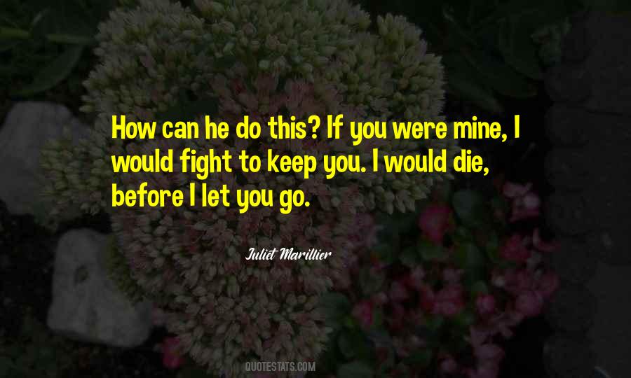 I Would Die Quotes #206274