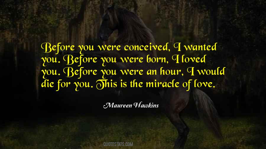 I Would Die Quotes #243758