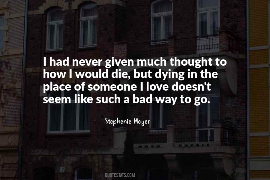 I Would Die Quotes #273175