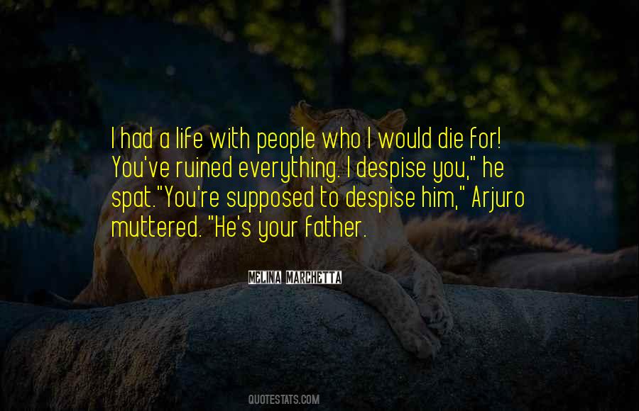 I Would Die Quotes #273310