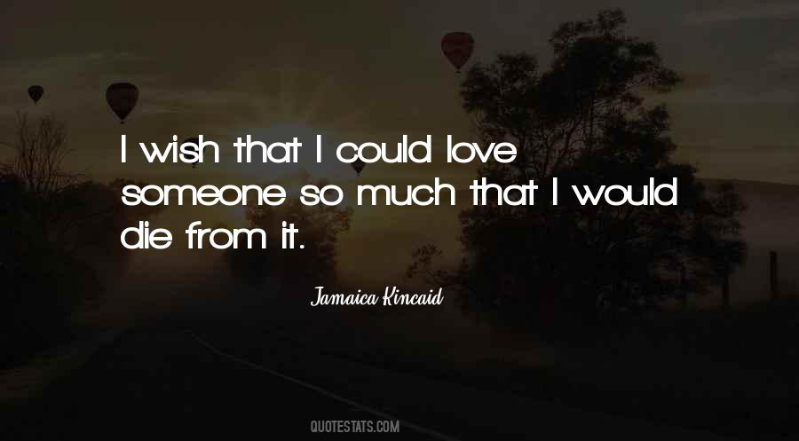 I Would Die Quotes #436247