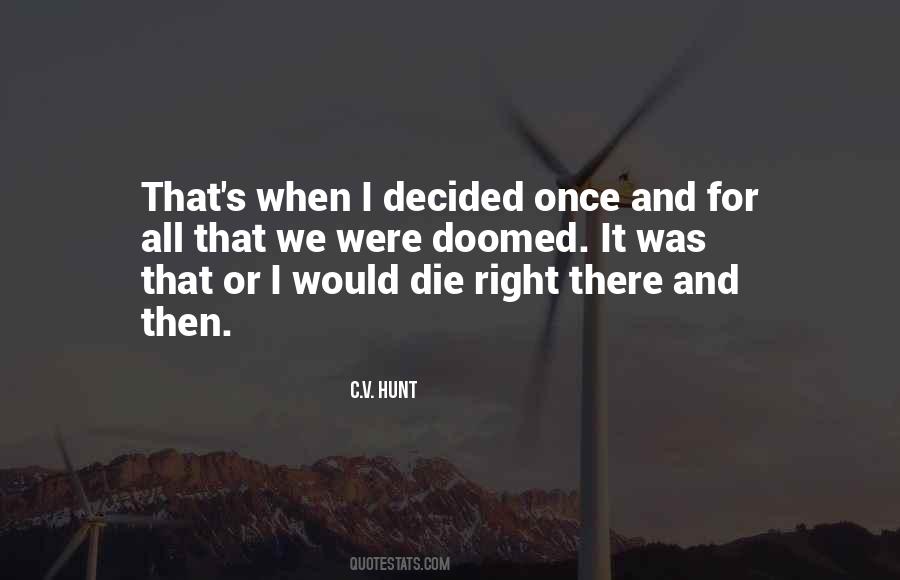 I Would Die Quotes #453229